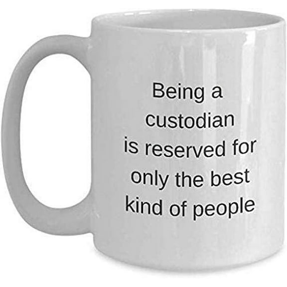 Custodian Funny Coffee Mug 11OZ Coffee Mug