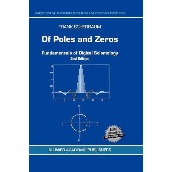 Modern Approaches in Geophysics Of Poles and Zeros: Fundamentals of Digital Seismology, Book 15, (Paperback)