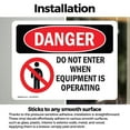 thumbnail image 2 of (2 Pack) Do Not Enter When Equipment Is Operating OSHA Danger Sign, 2 of 6