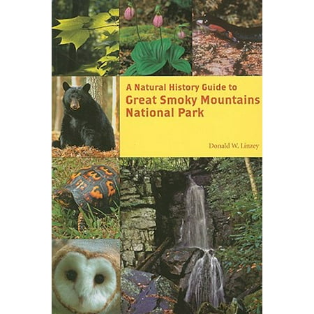 Great Smoky Mountains National Park - A Natural History Guide : Great Smoky Mountains National Park