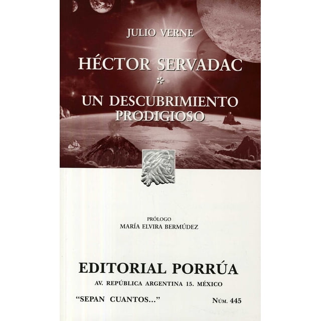 HÉCTOR SERVADAC UN DESCUBRIMIENTO PRODIGIOSO SC445 PORRUA JULIO VERNE