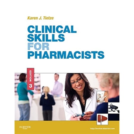 Pre-Owned Clinical Skills for Pharmacists: A Patient-Focused Approach (Paperback) by Karen J Tietze