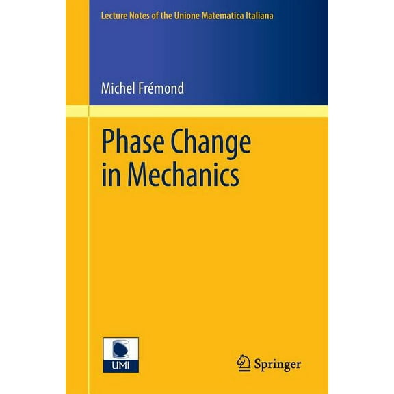 Lecture Notes Of The Unione Matematica I Phase Change in Mechanics, Book 13, (Paperback)