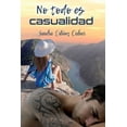 thumbnail image 1 of No Todo Es Casualidad (Paperback), 1 of 1