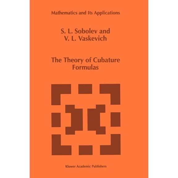 Mathematics and Its Applications The Theory of Cubature Formulas, Book 415, (Paperback)