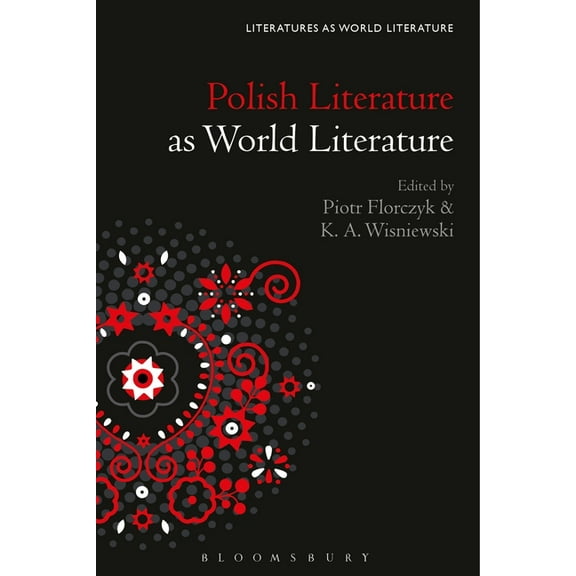 Literatures as World Literature Polish Literature as World Literature, (Hardcover)