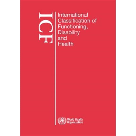 Pre-Owned International Classification of Functioning, Disability and Health (Icf): Large Print Format for the Visually Impaired (Paperback)(Large Print)