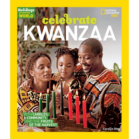 Holidays Around the World Holidays Around the World: Celebrate Kwanzaa: With Candles, Community, and the Fruits of the Harvest, (Paperback)