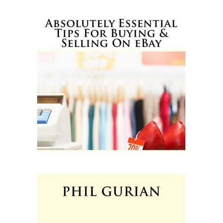 Absolutely Essential Tips For Buying & Selling On eBay -