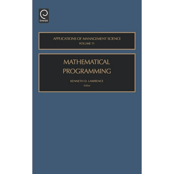 Applications of Management Science Mathematical Programming, Book 11, (Hardcover)