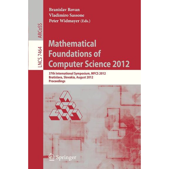 Mathematical Foundations of Computer Science 2012: 37th International Symposium, Mfcs 2012, Bratislava, Slovakia, August, (Paperback)