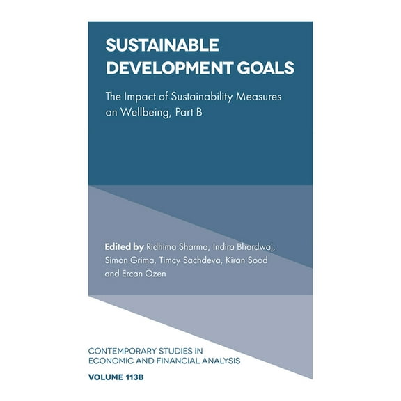Contemporary Studies in Economic and Fin Sustainable Development Goals: The Impact of Sustainability Measures on Wellbeing, Book 113, (Hardcover)