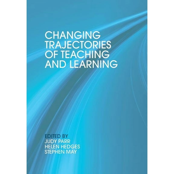 Changing Trajectories of Teaching and Learning, (Paperback)