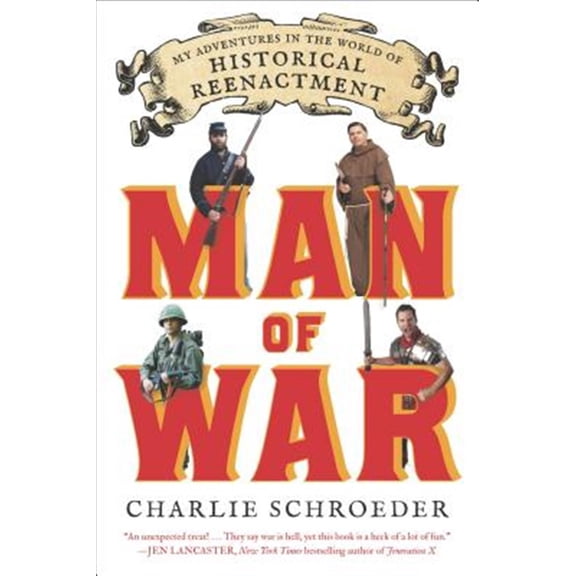 Pre-Owned Man of War: My Adventures in the World of Historical Reenactment, (Paperback)