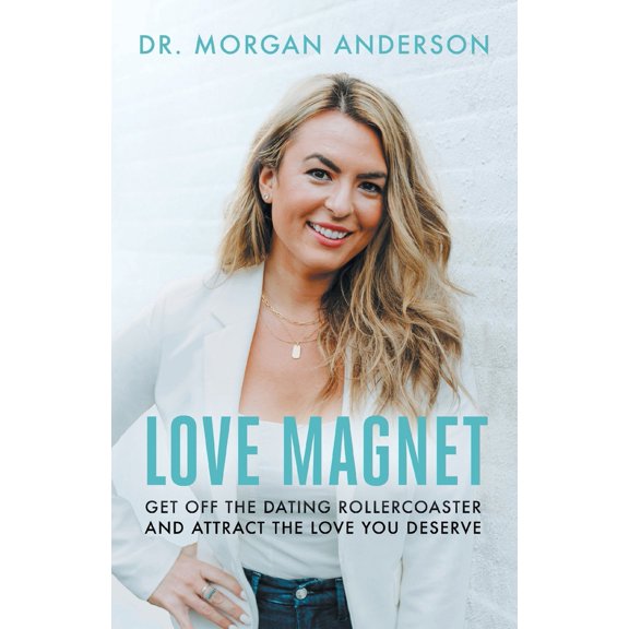Pre-Owned Love Magnet: Get Off the Dating Rollercoaster and Attract the Love You Deserve (Paperback) 1544536607 9781544536606