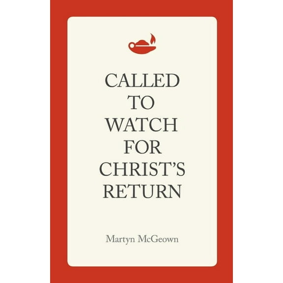 Called to Watch for Christ's Return, (Paperback)