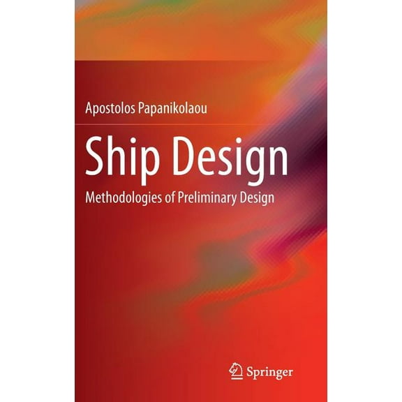 Ship Design: Methodologies of Preliminary Design, (Hardcover)