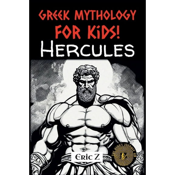 Greek Mythology for Kids! Hercules, Book 3, (Paperback)