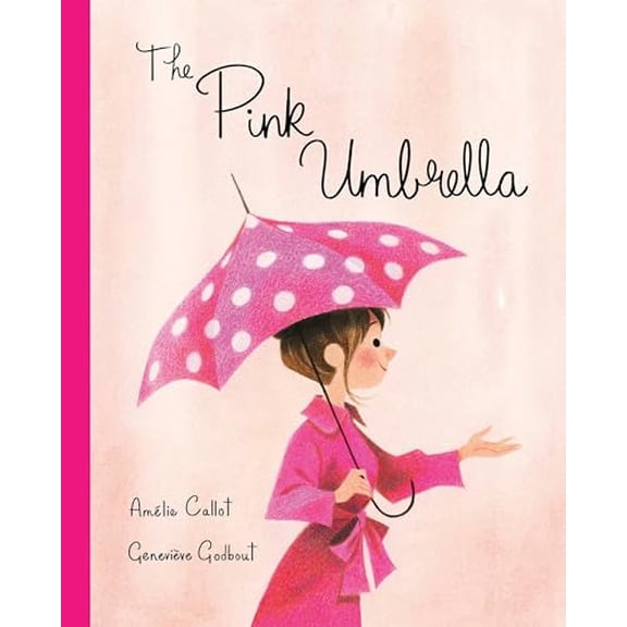 Pre-Owned The Pink Umbrella (Hardcover) 110191923X 9781101919231