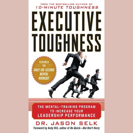 Executive Toughness: The Mental-Training Program to Increase Your Leadership Performance -