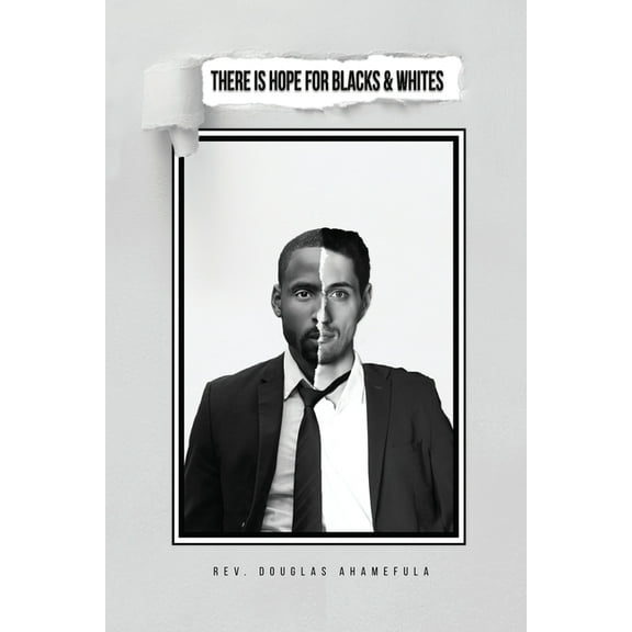 There Is Hope for Blacks & Whites (Paperback)