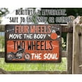 thumbnail image 2 of Metal Sign - Four Wheels Move The Body, Two Wheels Move The Soul - Durable Metal Sign - Use Indoor/Outdoor - Makes a Great Inspirational Decor and Gift For Motorcycle Enthusiasts (8" x 12"), 2 of 5