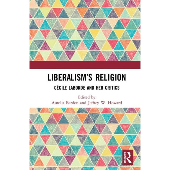 Liberalism's Religion: Cécile Laborde and Her Critics, (Hardcover)