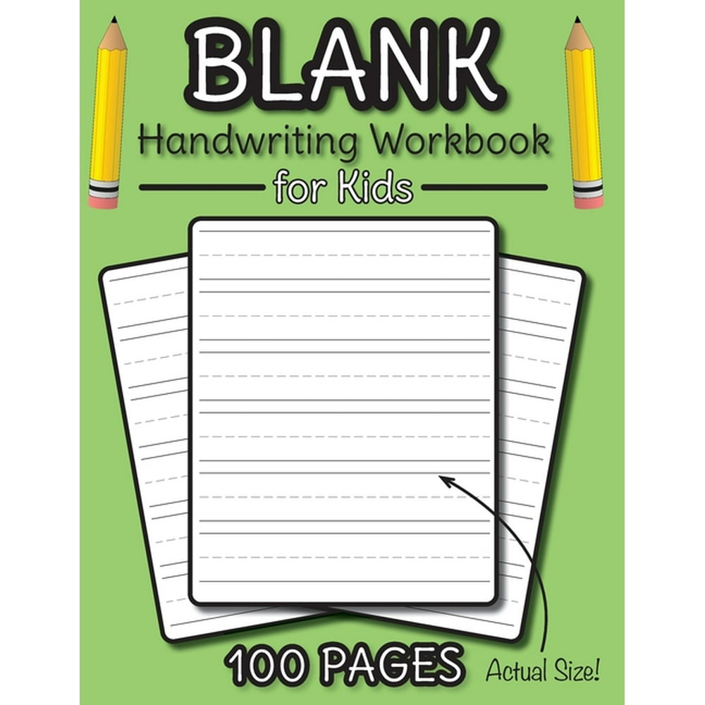 Blank Handwriting Workbook for Kids 100 Pages of Blank Practice Paper