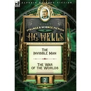 The Collected Strange & Science Fiction of H. G. Wells: Volume 2-The Invisible Man & The War of the Worlds (Hardcover)