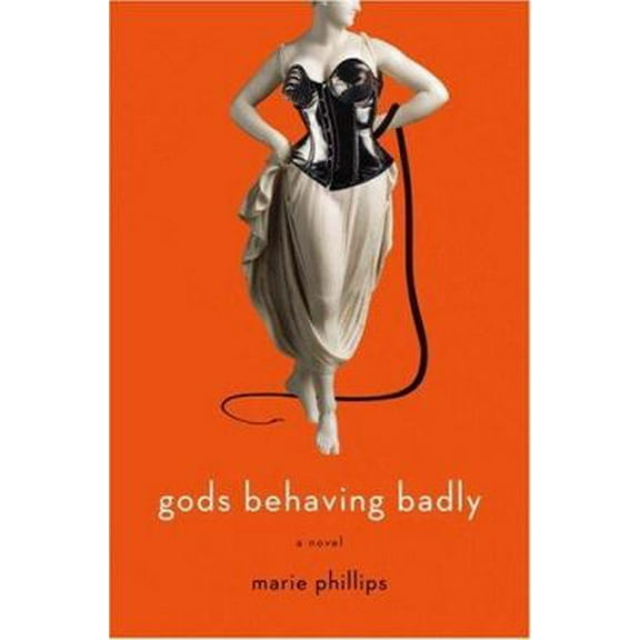 Pre-Owned Gods Behaving Badly: A Novel (Hardcover) 0316067628 9780316067621