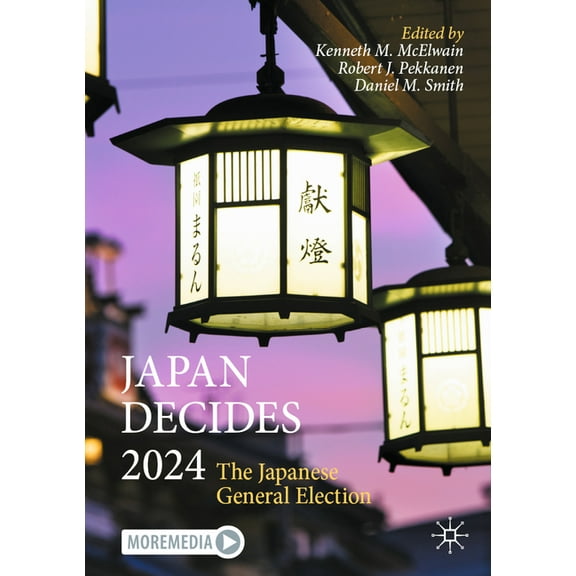 Japan Decides 2024: The Japanese General Election, (Paperback)