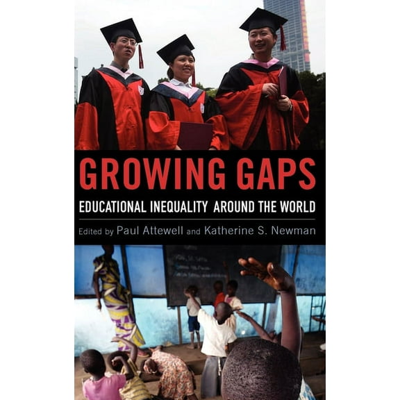 Growing Gaps: Educational Inequality Around the World, (Hardcover)
