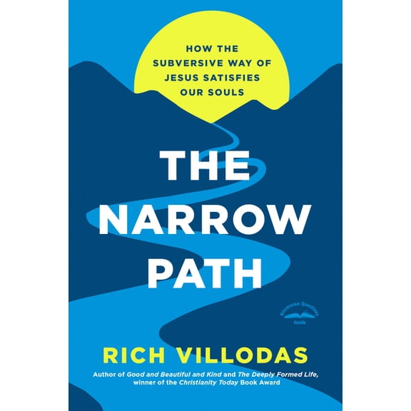 The Narrow Path: How the Subversive Way of Jesus Satisfies Our Souls, (Paperback)