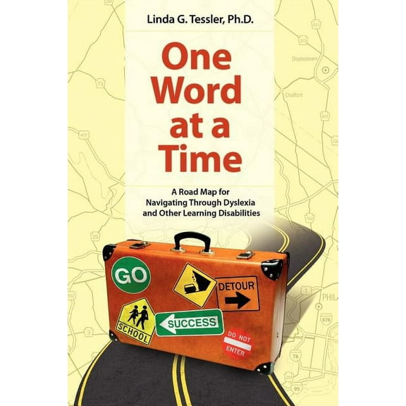 One Word at a Time: A Road Map for Navigating Through Dyslexia and Other Learning, (Paperback)
