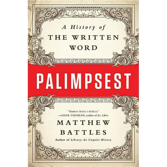 Palimpsest: A History of the Written Word, (Paperback)