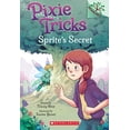 thumbnail image 1 of Pre-Owned Sprite's Secret: A Branches Book (Pixie Tricks #1): Volume 1 (Paperback) by Tracey West, 1 of 1