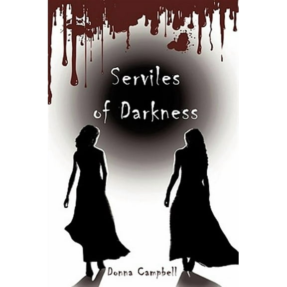 Serviles of Darkness (Hardcover)