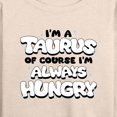 thumbnail image 3 of Instant Message - I'm A Taurus Always Hungry - Women's Lightweight French Terry Long Sleeve Shirt, 3 of 6