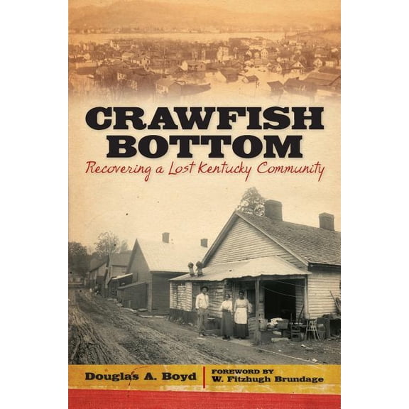Kentucky Remembered: An Oral History Crawfish Bottom: Recovering a Lost Kentucky Community, (Paperback)