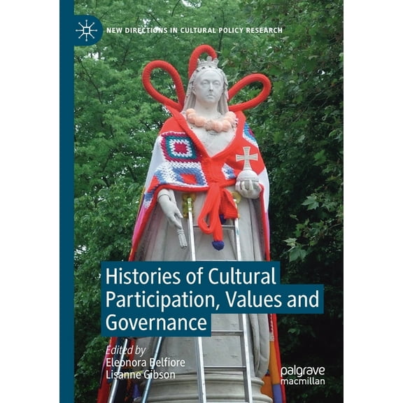 New Directions in Cultural Policy Resear Histories of Cultural Participation, Values and Governance, (Paperback)