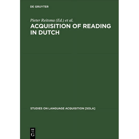 Studies on Language Acquisition [Sola] Acquisition of Reading in Dutch, Book 9, (Hardcover)