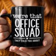 thumbnail image 3 of 1pc Funny Office Squad Coffee Mug - Black Ceramic Cup With "We're That Office Squad They Told You About" Quote, Ideal Gift For Coworkers, Colleagues, Office Lovers - Birthday, Work Anniversary,, 3 of 5