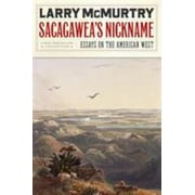 Sacagawea's Nickname: Essays on the American West (New York Review Collections (Paperback)) [Paperback - Used]