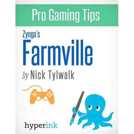 Farmville - Strategy, Hacks, and Tools for the Pro Gamer -