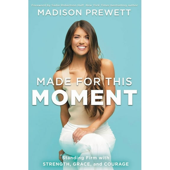 Made for This Moment: Standing Firm with Strength, Grace, and Courage (Hardcover)