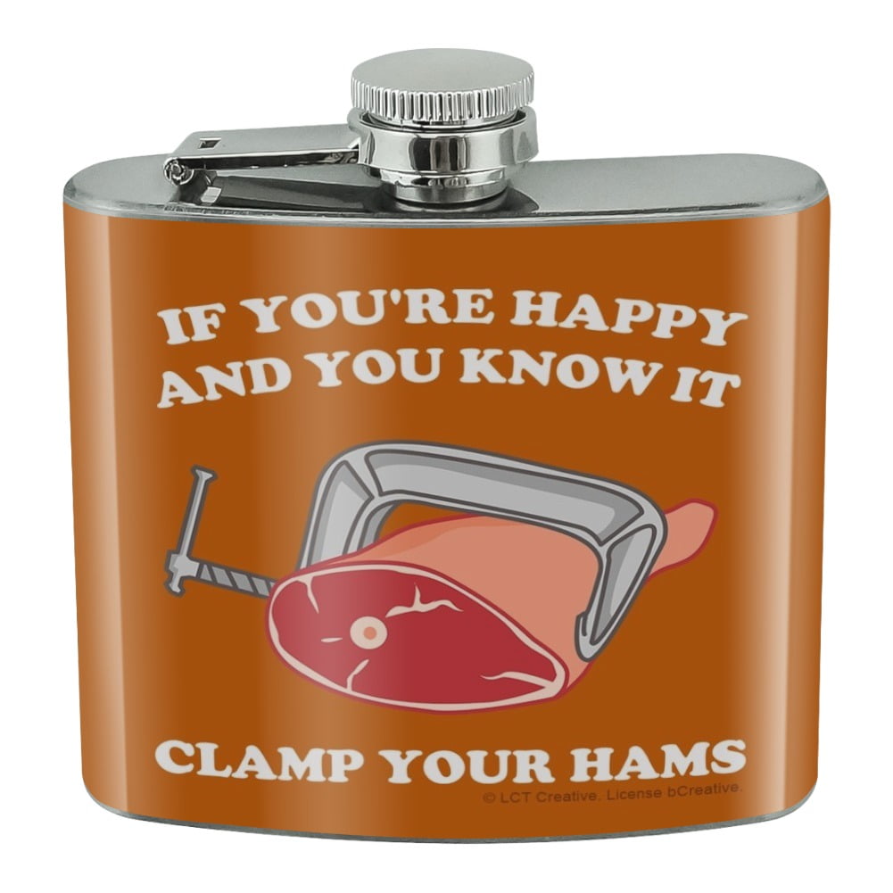 If You're Happy and You Know It Clamp Your Hams Clap Hands Funny Humor