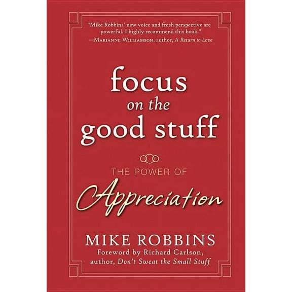 Focus on the Good Stuff: The Power of Appreciation, (Hardcover)