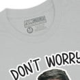thumbnail image 6 of Function - Custom Face And Name Don't Worry It's Me T-shirt, 6 of 19