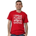 thumbnail image 5 of I Speak Fluent Movie Quotes Film Nerd Men's Graphic T Shirt Tees Brisco Brands M, 5 of 6