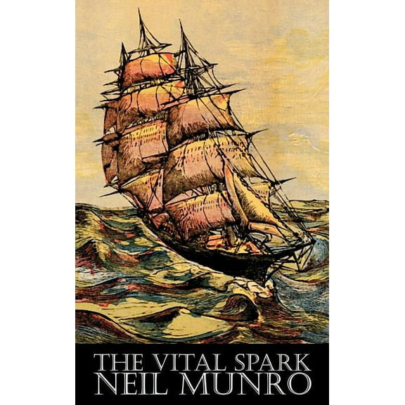 The Vital Spark by Neil Munro, Fiction, Classics, Action & Adventure, (Hardcover)
